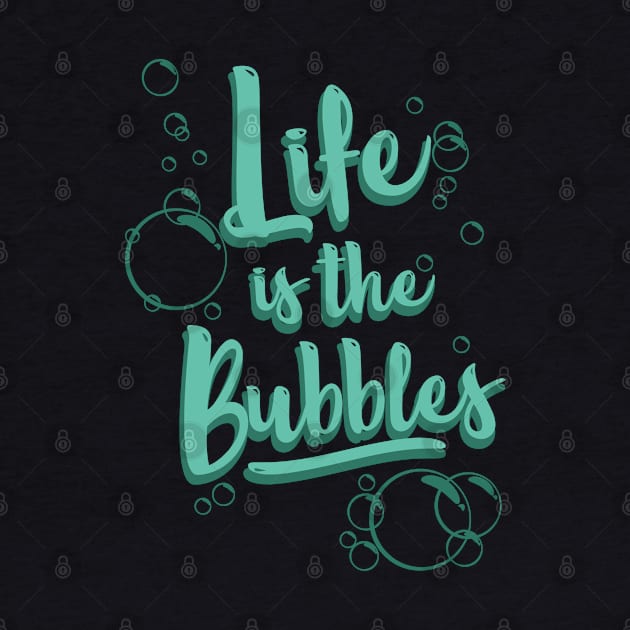 Life is the Bubbles by fantasmicthreads